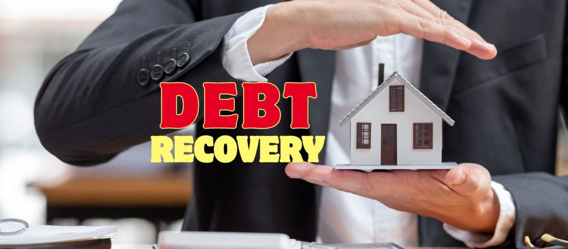 Property insurance and security concept. Debt Recovery Services